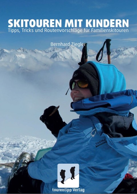 Tipps, Tricks und Routenvorschläge für Familienskitouren gibt es in diesem Buch.
