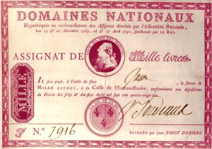 Während der Französischen Revolution wurde eine Ersatzwährung (Assignaten) gedruckt: