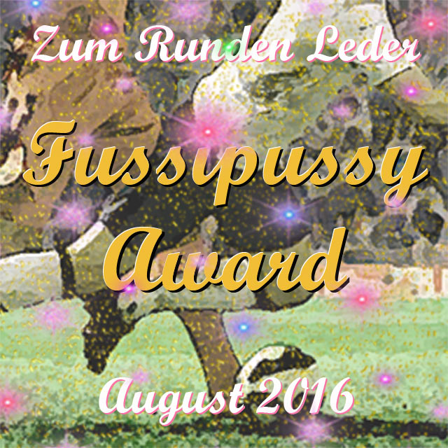 20160831_4_Fussipussy-Award_August16